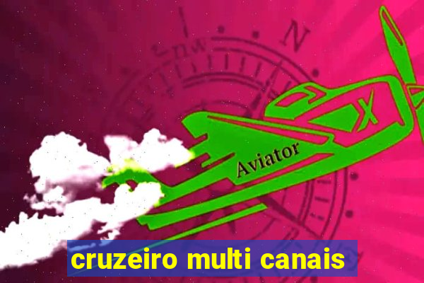 cruzeiro multi canais